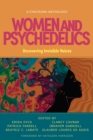 Women and Psychedelics : Uncovering Invisible Voices - Book