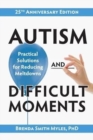 Autism and Difficult Moments : Practical Solutions for Reducing Meltdowns - Book