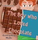 The Boy Who Loved Chocolate - eBook