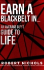 Earn a Black Belt In...An Average Guy's Guide to Life - eBook