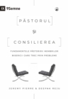 Pastorul si consilierea (The Pastor and Counseling) (Romanian) : The Basics of Shepherding Members in Need - eBook