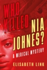 WHO  KILLED NIA  JOHNES ?   -    A Medical Mystery - eBook
