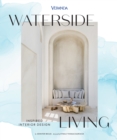Veranda Waterside Living: Inspired Interior Design - Book