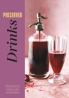 Preserved: Drinks : 25 Recipes Volume 3 - Book