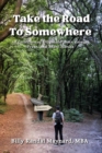 Take the Road to Somewhere : 2nd Edition - eBook