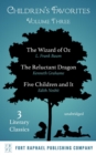 Children's Favorites - Volume III - The Wizard of Oz - The Reluctant Dragon - Five Children and It - eBook