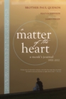 A Matter of the Heart : A Monk's Journal - Book