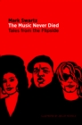 The Music Never Died : Tales from the Flipside - Book