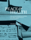 Peace & Health : How a group of small-town activists and college students set out to change healthcare - eBook
