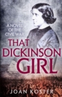 That Dickinson Girl : A Novel of the Civil War - eBook