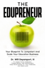 The Edupreneur : Your Blueprint To Jumpstart And Scale Your Education Business - eBook
