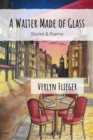 A Waiter Made of Glass : Stories and Poems - eBook