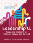 Leadership U.: Preparing Students for College, Career, and Beyond : Grades 11-12: Thriving in College and Beyond - eBook