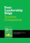 Your Leadership Edge Teaching Companion : Your Guide To Teaching and Coaching using Your Leadership Edge - Book