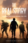 THE REAL STORY : CAMBODIA AND SOUTH VIETNAM 1953-1970 - eBook