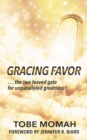 GRACING FAVOR : ...the two leaved gate for unparalleled Greatness! - eBook