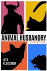 Animal Husbandry : And Other Fictions - eBook