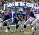 Titans of the South : Photographs and History of the Tennessee Titans - Book