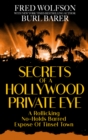 Secrets of a Hollywood Private Eye : A Rollicking No-Holds Barred Expose of Tinsel Town - eBook