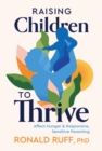 Raising Children to Thrive : Affect Hunger and Responsive, Sensitive Parenting - eBook
