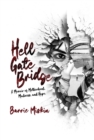 Hell Gate Bridge : A Memoir - Book