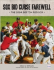 Sox Bid Curse Farewell : The 2004 Boston Red Sox - eBook
