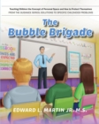 The Bubble Brigade : Teaching Children the Concept of Personal Space and how to Protect Themselves - eBook
