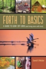 Forth to Basics : A Guide to Goin' Off-Grid (and living more with less) - eBook