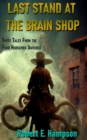 Last Stand at the Brain Shop : Three Tales from the Four Horesmen Universe - eBook