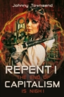 Repent! The End of Capitalism is Nigh! - eBook