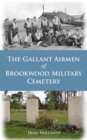 The Gallant Airmen of Brookwood Military Cemetery - eBook