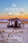 The Outermost House : a Year of Life on the Great Beach of Cape Cod (Warbler Classics Annotated Edition) - eBook