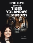 The Eye of the Tiger : Yolanda's Testimony - eBook