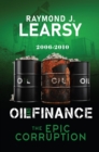 Oil and Finance : The Epic Corruption From 2006 to 2010 - eBook