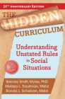 The Hidden Curriculum : Understanding Unstated Rules in Social Situations - eBook