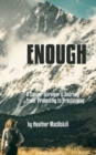 Enough : a Cancer Survivor's Journey from Protesting to Proclaiming - eBook