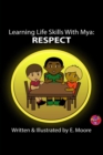 Learning Life Skills with Mya : Respect - eBook