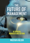 The Future of Management : AI General Manager and Beyond - eBook