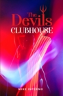 The Devils Clubhouse : "Where Evil goes for Fun" - eBook