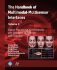 The Handbook of Multimodal-Multisensor Interfaces, Volume 2 : Signal Processing, Architectures, and Detection of Emotion and Cognition - eBook
