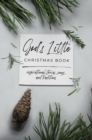 God's Little Christmas Book : Inspirational Stories, Songs, and Traditions - eBook