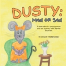 Dusty: Mad or Sad : A Book About a Young Mouse and Her Journey with Bipolar Disorder. - eBook