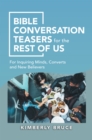 Bible Conversation Teasers for the Rest of Us : For Inquiring Minds, Converts and New Believers - eBook