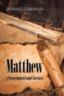 Matthew : A Parascriptural Gospel Narrative - eBook