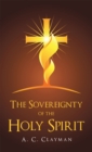 The Sovereignty of the Holy Spirit - eBook