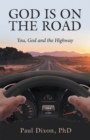 God is on the Road : You, God and the Highway - eBook