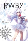 RWBY: Official Manga Anthology, Vol. 2 : MIRROR MIRROR - Book