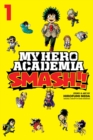 My Hero Academia: Smash!!, Vol. 1 - Book