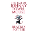 The Tale of Johnny Town-Mouse - eAudiobook