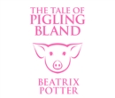 The Tale of Pigling Bland - eAudiobook